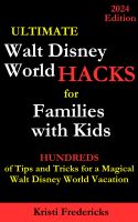 Ultimate Walt Disney World Hacks for Families with Kids