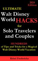 Ultimate Walt Disney World Hacks for Solo Travelers and Couples